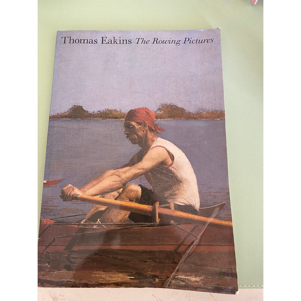 Thomas Eakins "The Rowing Pictures" Rare 1996 Yale University
